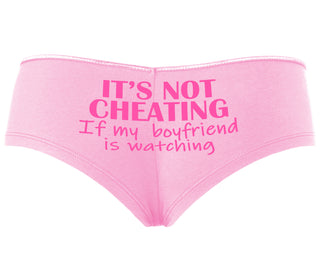 It’s Not Cheating If My Boyfriend Watches - Pink Boyshort
