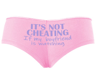 It’s Not Cheating If My Boyfriend Watches - Pink Boyshort