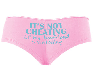 It’s Not Cheating If My Boyfriend Watches - Pink Boyshort
