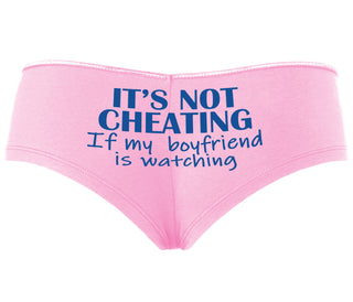 It’s Not Cheating If My Boyfriend Watches - Pink Boyshort