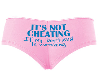 It’s Not Cheating If My Boyfriend Watches - Pink Boyshort