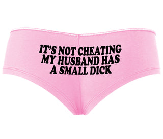 It’s Not Cheating If My Husband Has A Small Dick - Pink Boyshort