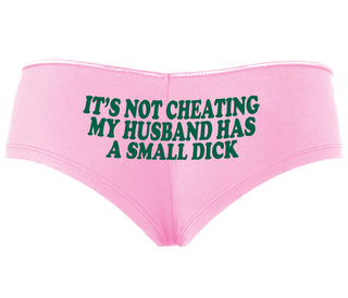 It’s Not Cheating If My Husband Has A Small Dick - Pink Boyshort
