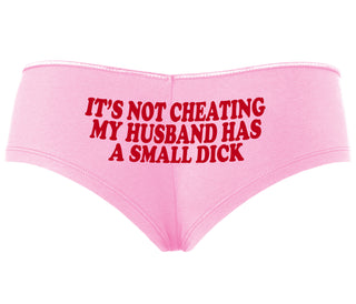 It’s Not Cheating If My Husband Has A Small Dick - Pink Boyshort