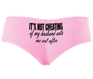It's Not Cheating If My Husband Eats Me Out After - Pink Boyshort
