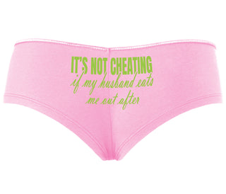 It's Not Cheating If My Husband Eats Me Out After - Pink Boyshort