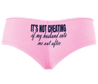 It's Not Cheating If My Husband Eats Me Out After - Pink Boyshort