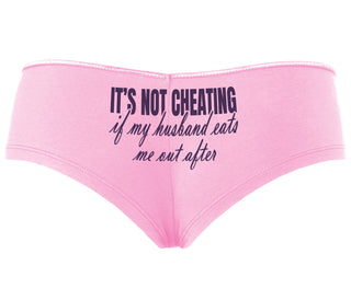 It's Not Cheating If My Husband Eats Me Out After - Pink Boyshort