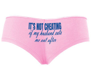 It's Not Cheating If My Husband Eats Me Out After - Pink Boyshort
