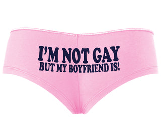 I'm Not Gay But My Boyfriend Is - Pink Boyshort