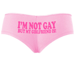 I'm Not Gay But My Girlfriend Is - Pink Boyshort