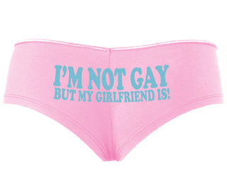 I'm Not Gay But My Girlfriend Is - Pink Boyshort