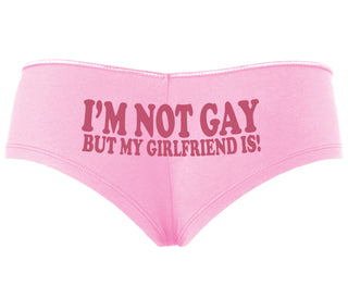 I'm Not Gay But My Girlfriend Is - Pink Boyshort