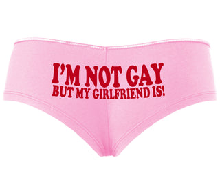 I'm Not Gay But My Girlfriend Is - Pink Boyshort