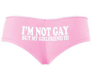 I'm Not Gay But My Girlfriend Is - Pink Boyshort