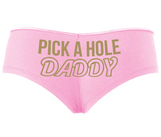 Pick A Hole Daddy - Pink Boyshort