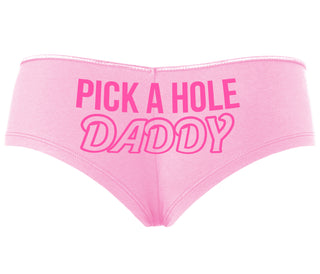 Pick A Hole Daddy - Pink Boyshort