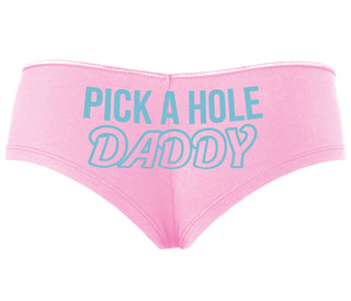Pick A Hole Daddy - Pink Boyshort
