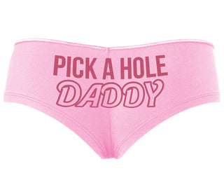 Pick A Hole Daddy - Pink Boyshort