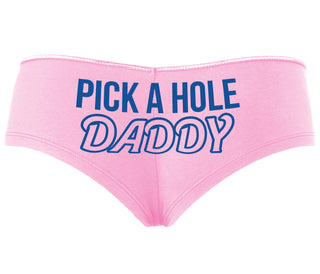 Pick A Hole Daddy - Pink Boyshort