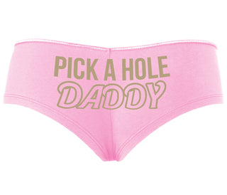 Pick A Hole Daddy - Pink Boyshort