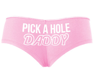 Pick A Hole Daddy - Pink Boyshort