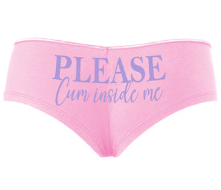 Please Cum Inside Me - Pink Boyshort