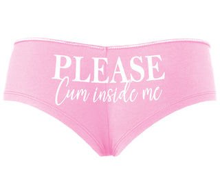 Please Cum Inside Me - Pink Boyshort