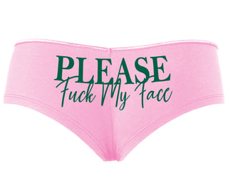 Please Fuck My Face - Pink Boyshort