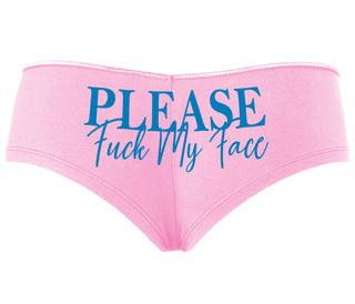 Please Fuck My Face - Pink Boyshort
