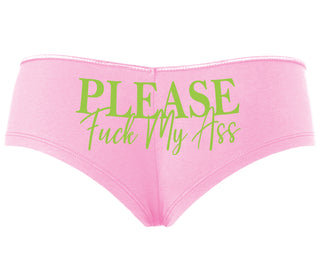Please Fuck My Ass - Pink Boyshort