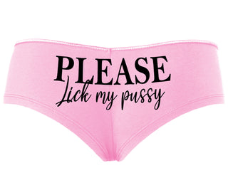 Please Lick My Pussy - Pink Boyshort