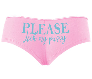 Please Lick My Pussy - Pink Boyshort