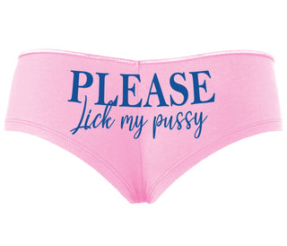 Please Lick My Pussy - Pink Boyshort