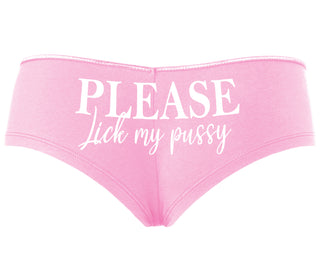 Please Lick My Pussy - Pink Boyshort