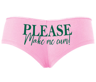 Please Make Me Cum - Pink Boyshort