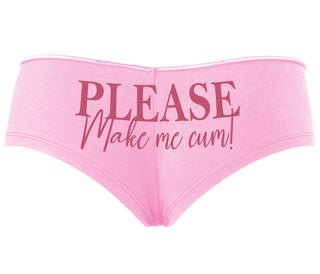 Please Make Me Cum - Pink Boyshort