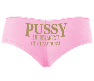 Pussy The Breakfast Of Champions - Pink Boyshort