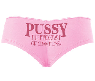 Pussy The Breakfast Of Champions - Pink Boyshort