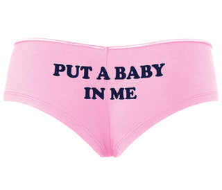 Put A Baby In Me - Pink Boyshort