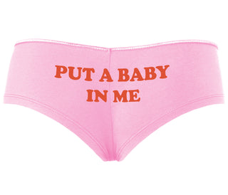 Put A Baby In Me - Pink Boyshort