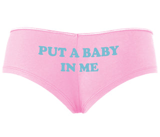 Put A Baby In Me - Pink Boyshort