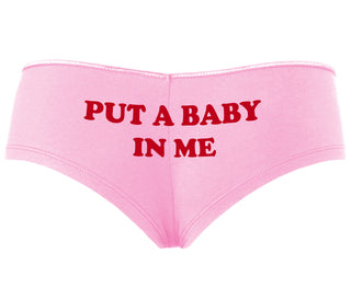 Put A Baby In Me - Pink Boyshort