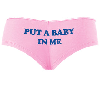 Put A Baby In Me - Pink Boyshort