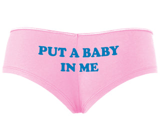 Put A Baby In Me - Pink Boyshort
