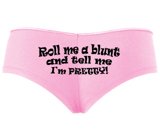 Roll A Blunt and Tell Me I'm Pretty - Pink Boyshort