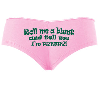 Roll A Blunt and Tell Me I'm Pretty - Pink Boyshort