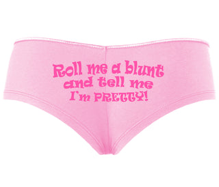 Roll A Blunt and Tell Me I'm Pretty - Pink Boyshort