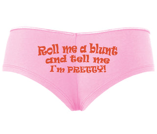 Roll A Blunt and Tell Me I'm Pretty - Pink Boyshort
