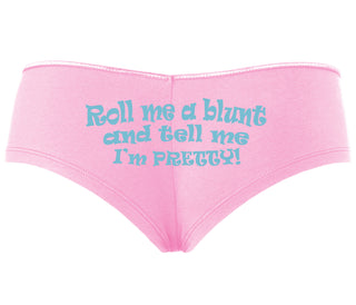 Roll A Blunt and Tell Me I'm Pretty - Pink Boyshort